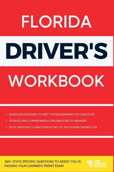 Florida Driver's Workbook: 360+ State-Specific Questions To Assist You In Passing Your Learner's Permit Exam (Practicing For Your Learner's Permit Exam)