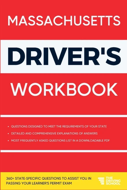Massachusetts Driver's Workbook: 360+ State-Specific Questions To Assist You In Passing Your Learner's Permit Exam (Practicing For Your Learner's Permit Exam)