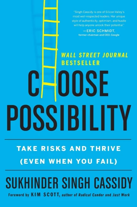 Choose Possibility: Take Risks And Thrive (Even When You Fail)