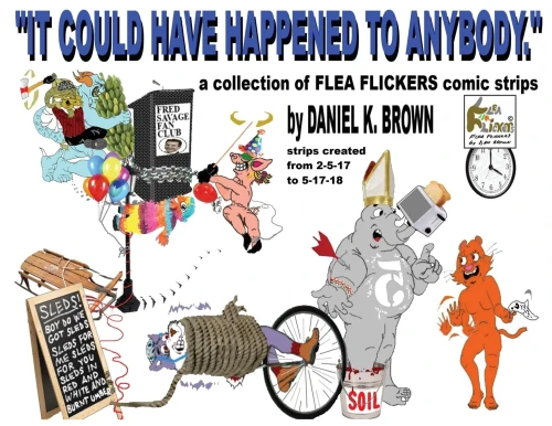 It Could Have Happened To Anybody.: A Collection Of Flea Flickers Comic Strips