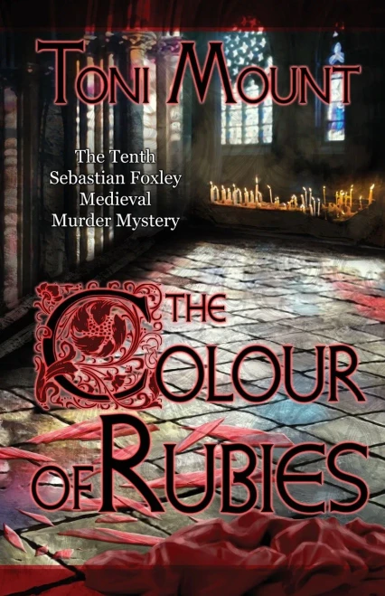 The Colour Of Rubies: A Sebastian Foxley Medieval Murder Mystery (Sebastian Foxley Medieval Mystery)