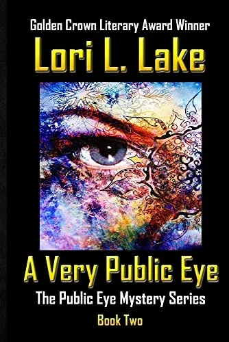 A Very Public Eye: Book Two In The Public Eye Mystery Series