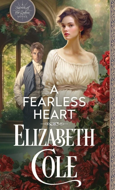 A Fearless Heart: A Regency Spy Romance (Secrets Of The Zodiac)
