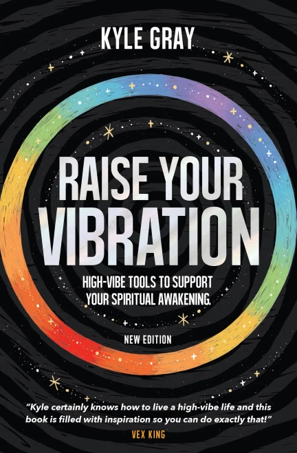 Raise Your Vibration (New Edition): High-Vibe Tools To Support Your Spiritual Awakening