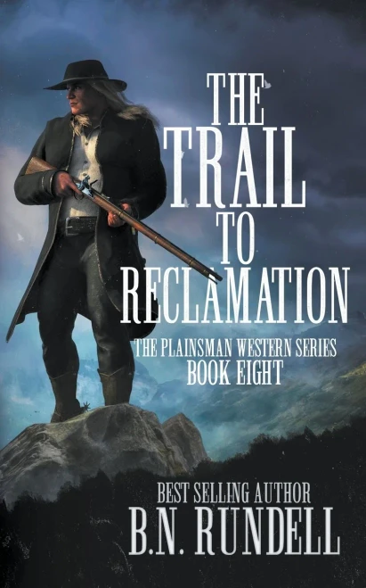 The Trail To Reclamation: A Classic Western Series (Plainsman Western Series)