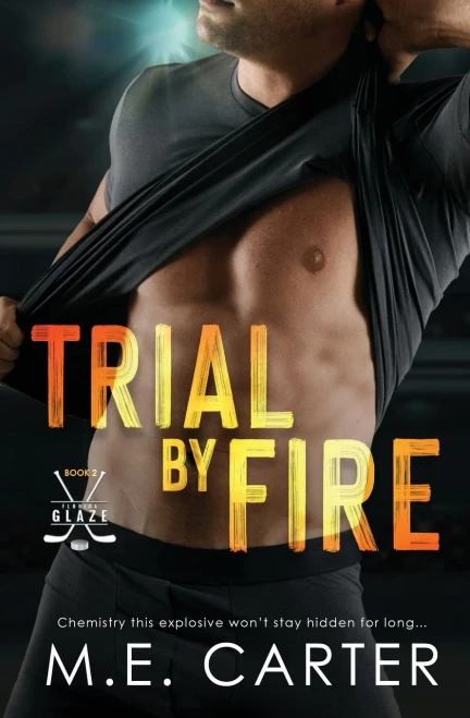 Trial By Fire: A Florida Glaze Hockey Romance