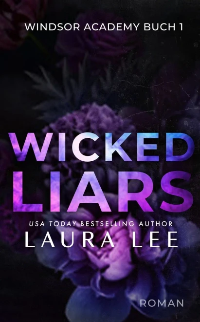 Wicked Liars: Ein Düsterer Highschool-Liebesroman (Windsor Academy) (German Edition)