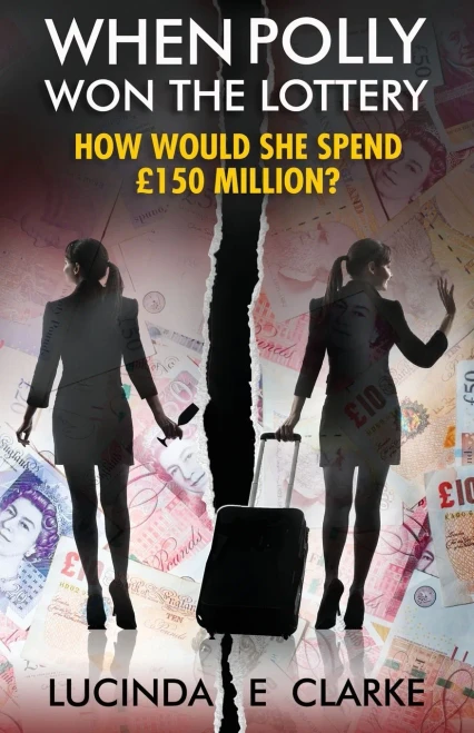 When Polly Won The Lottery: How Would She Spend £150 Million?