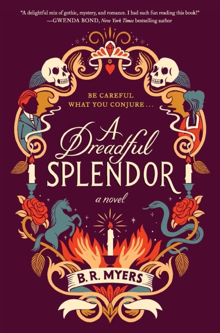 A Dreadful Splendor: A Novel