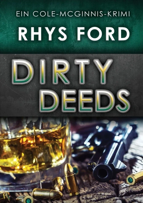 Dirty Deeds (Deutsch) (Ein Cole-Mcginnis-Krimi) (German Edition)