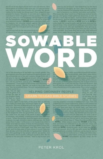 Sowable Word: Helping Ordinary People Learn To Lead Bible Studies