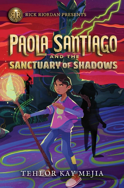 Rick Riordan Presents Paola Santiago And The Sanctuary Of Shadows (A Paola Santiago Novel Book 3)
