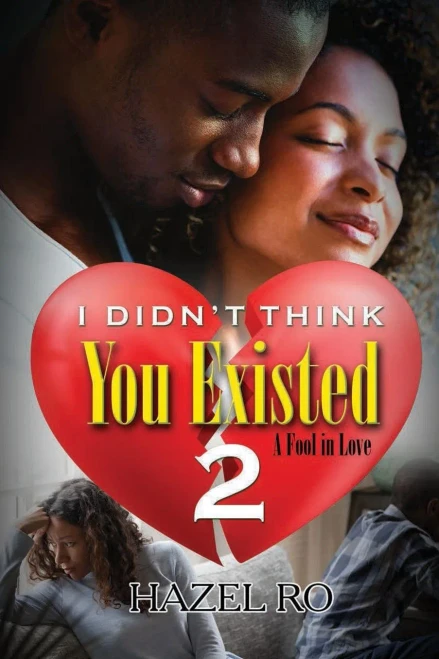 I Didn'T Think You Existed 2 (A Fool In Love, 2)
