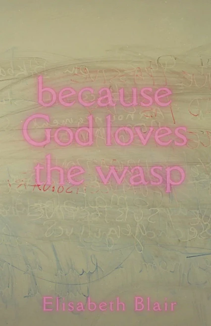 Because God Loves The Wasp