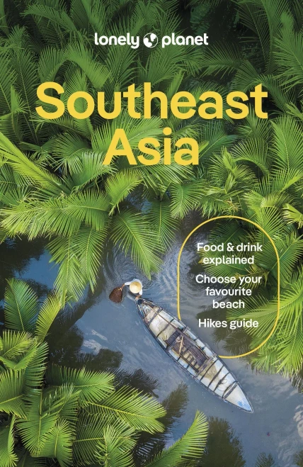 Lonely Planet Southeast Asia (Multi Country Guide)