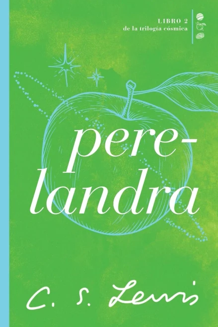Perelandra: Libro 2 De La Trilogía Cósmica (Cósmica / Cosmic, 2) (Spanish Edition)