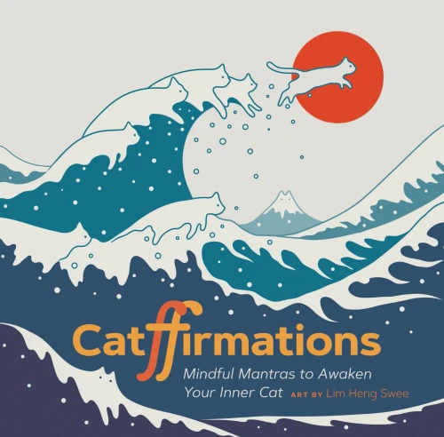 Catffirmations: Mindful Mantras To Awaken Your Inner Cat