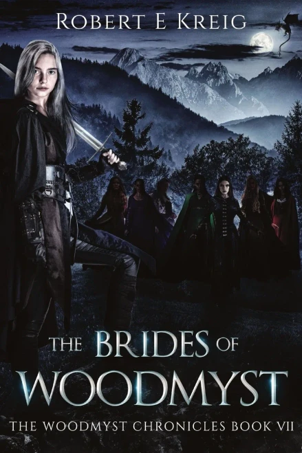 The Brides Of Woodmyst: The Woodmyst Chronicles Book Vii