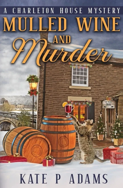 Mulled Wine And Murder: A Charleton House Mystery (The Charleton House Mysteries)