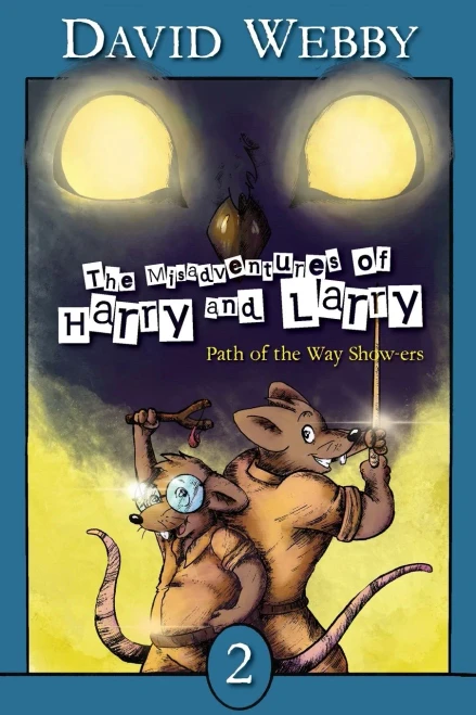 The Misadventures Of Harry And Larry: Path Of The Way Show-Ers