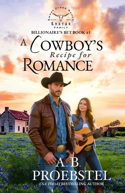 A Cowboy's Recipe For Romance: A Sweet Contemporary Romance (Billionaire's Venture Romance, Book 1)