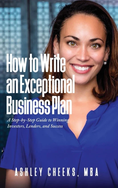 How to Write an Exceptional Business Plan: A Step-by-Step Guide to Winning Investors, Lenders, and Success