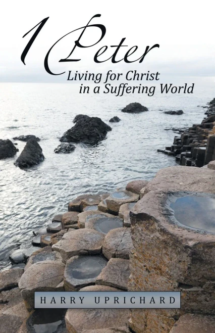1 Peter: Living for Christ in a Suffering World - 9781973633501