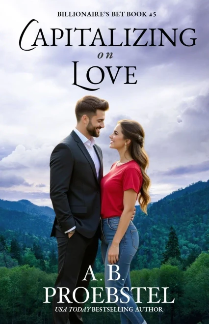 Capitalizing On Love: A Sweet Contemporary Romance (Billionaire's Venture Romance, Book 5)