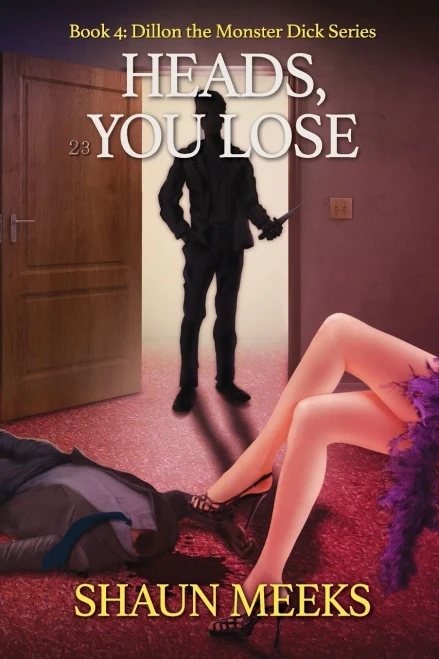 Heads, You Lose (Dillon The Monster Dick)