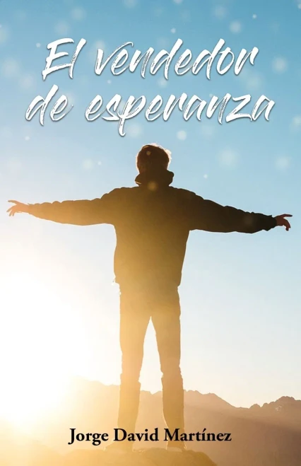 El Vendedor De Esperanza (Spanish Edition)