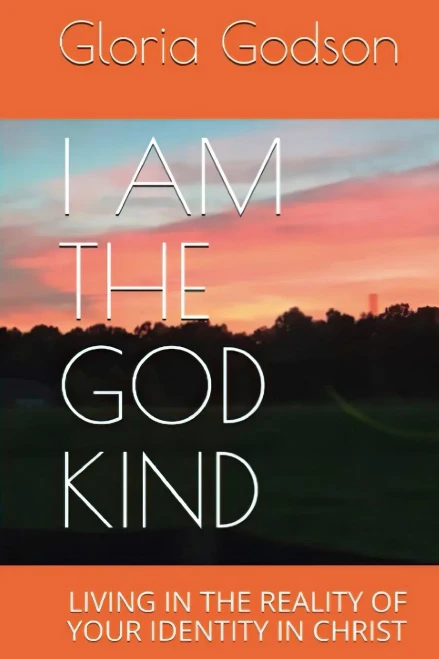 I Am The God Kind: Living In The Reality Of Your Identity In Christ
