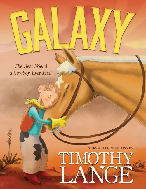 Galaxy: The Best Friend A Cowboy Ever Had