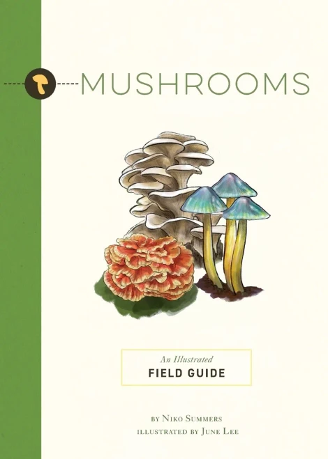 Mushrooms: An Illustrated Field Guide (Illustrated Field Guides)