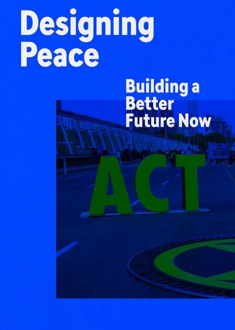 Designing Peace: Building A Better Future Now