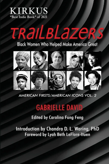 Trailblazers: Black Women Who Helped Make America Great, American Firsts/American Icons, Volume 1 (Volume 1)