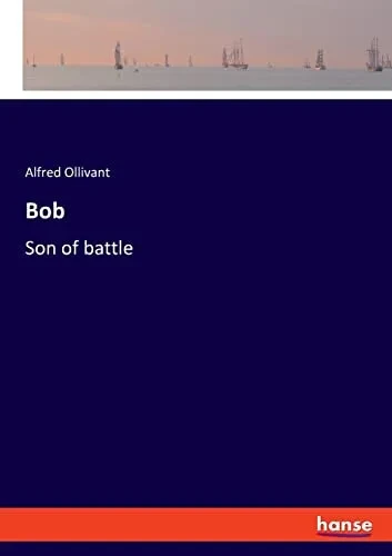 Bob: Son Of Battle