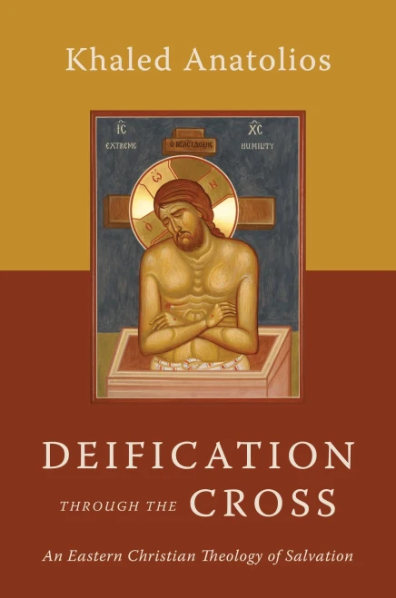 Deification Through The Cross: An Eastern Christian Theology Of Salvation