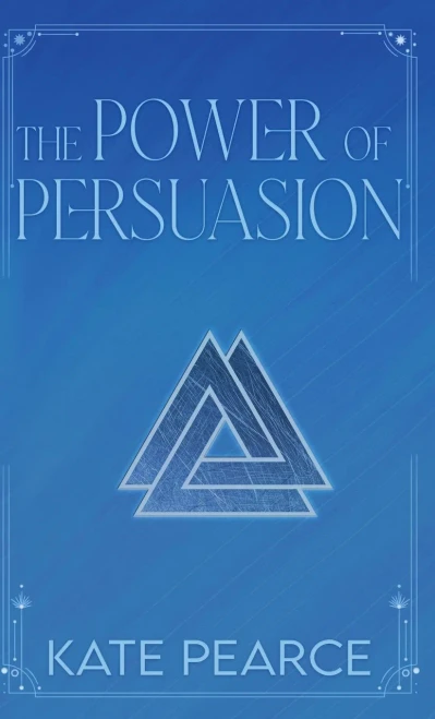 The Power Of Persuasion (The Triad Series)