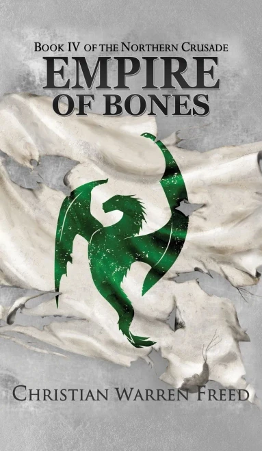 Empire Of Bones (The Northern Crusade)