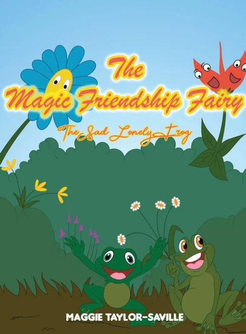 The Magic Friendship Fairy Book 2: The Sad, Lonely Frog