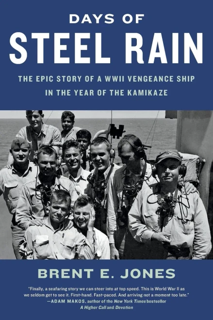 Days Of Steel Rain: The Epic Story Of A Wwii Vengeance Ship In The Year Of The Kamikaze