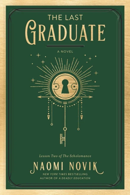 The Last Graduate: A Novel (The Scholomance)
