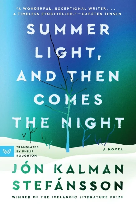 Summer Light, And Then Comes The Night: A Novel