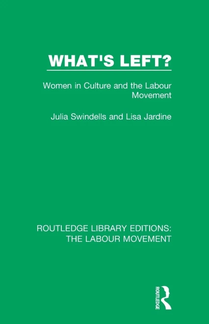 What's Left? (Routledge Library Editions: The Labour Movement)