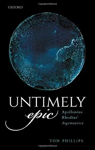 Untimely Epic: Apollonius Rhodius' Argonautica