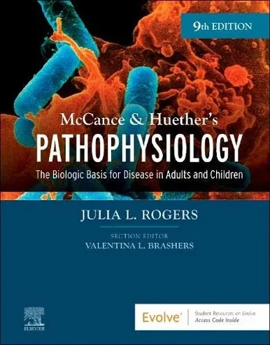 McCance & Huethers Pathophysiology: The Biologic Basis for Disease in Adults and Children