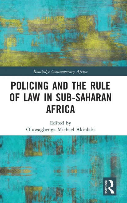 Policing and the Rule of Law in Sub-Saharan Africa (Routledge Contemporary Africa)