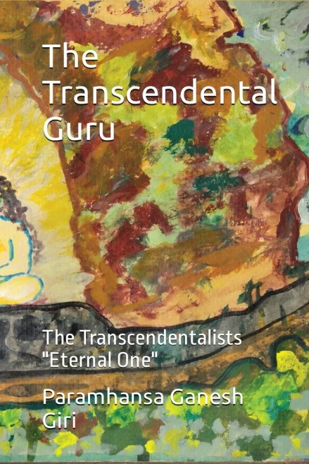 The Transcendental Guru: The Transcendentalists "Eternal One"