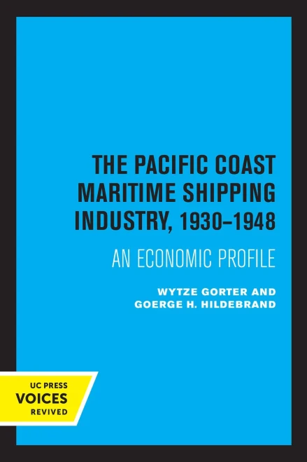 The Pacific Coast Maritime Shipping Industry, 1930-1948: An Economic Profile (Volume 1)