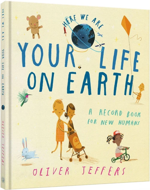 Your Life on Earth: A Record Book for New Humans Your Life on Earth: A Baby Album